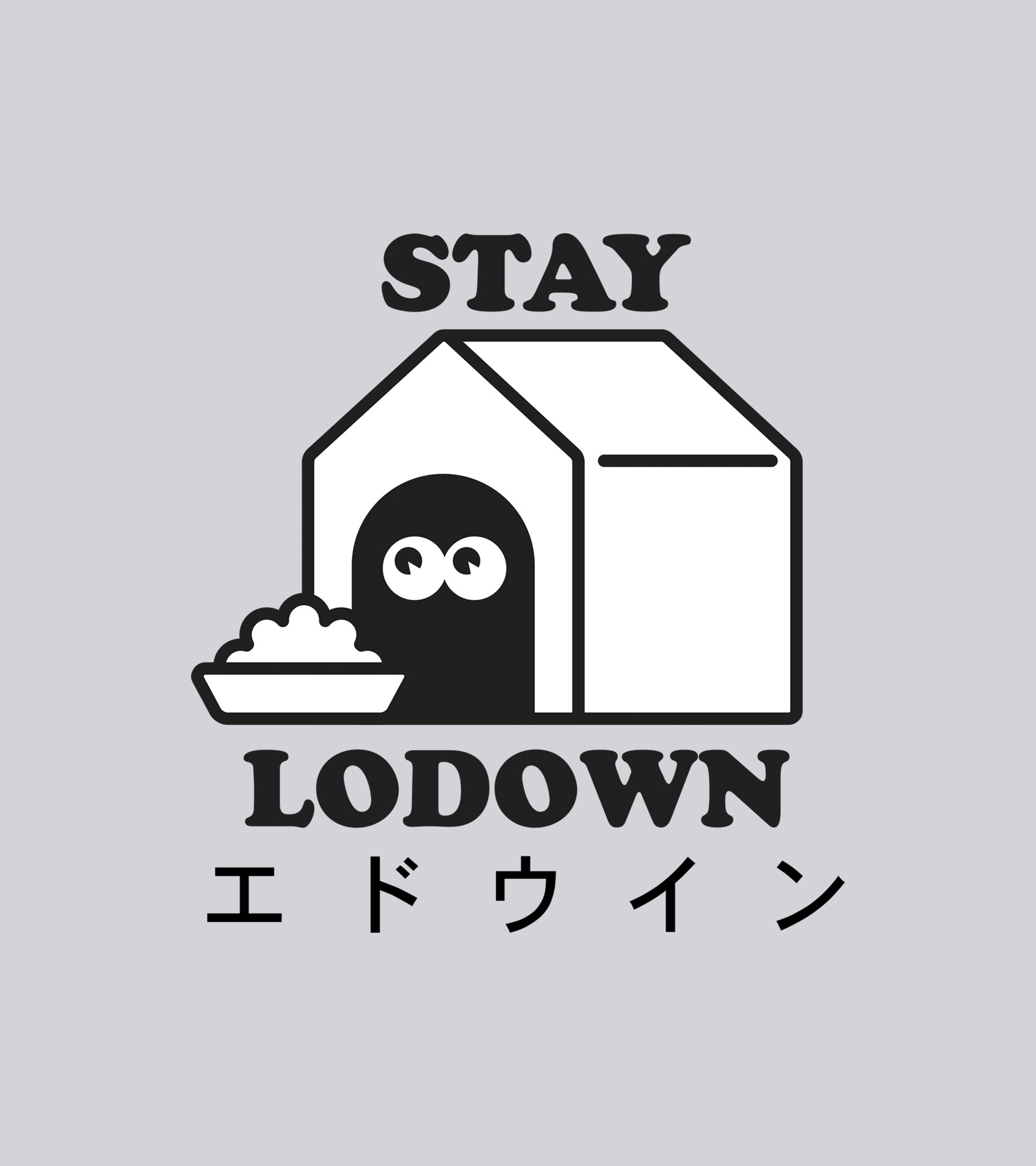 STAY LODOWN